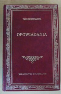 Miniatura okładki Iwaszkiewicz Jarosław Opowiadania. /Biblioteka Klasyki/