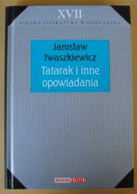 Miniatura okładki Iwaszkiewicz Jarosław Tatarak i inne opowiadania. /Biblioteka Polityki. Polska Literatura Współczesna. Tom XVII/