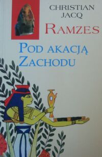 Miniatura okładki Jacq Christian Ramzes. Tom V. Pod akacją zachodu.