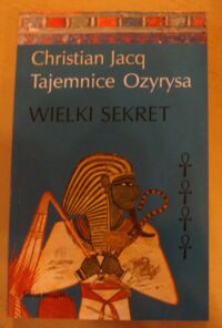 Miniatura okładki Jacq Christian Wielki sekret. /Tajemnice Ozyrysa/