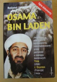 Miniatura okładki Jacquard Roland Osama bin Laden. Tajne akta terrorysty najbardziej poszukiwanego na świecie.