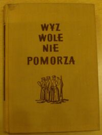 Miniatura okładki Jadziak Emil Wyzwolenie Pomorza. Działania 1 Armii WP w operacji pomorskiej Armii Radzieckiej 6 III-7 IV 1945.