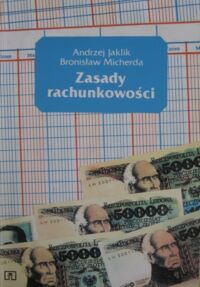 Miniatura okładki Jaklik A., Micherda B. Zasady rachunkowości.