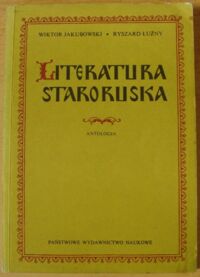 Miniatura okładki Jakubowski Wiktor, Łużny Ryszard Literatura staroruska. Wiek XI-XVII. Antologia. Teksty. /Dodatek. Przypisy/