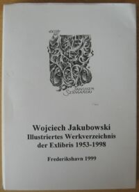 Miniatura okładki Jakubowski Wojciech Illustriertes Werkverzeichnis der Exlibris 1953-1998.