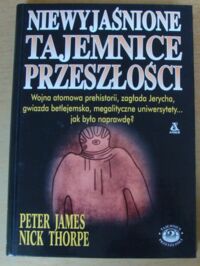 Miniatura okładki James Peter, Thorpe Nick Niewyjaśnione tajemnice przeszłości.