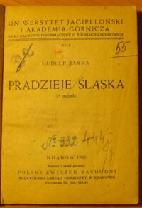 Zdjęcie nr 2 okładki Jamka Rudolf Pradzieje Śląska. /UJ i AG. Kurs Naukowo-Informacyjny o Ziemiach Zachodnich. Nr 4/