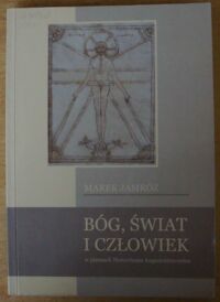 Miniatura okładki Jamróz Marek Bóg, świat i człowiek w pismach Honoriusza Augustodunensisa.