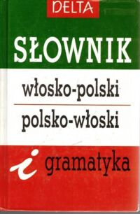 Miniatura okładki Jamrozik Elżbieta Słownik włosko-polski polsko-włoski i gramtyka.