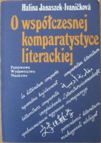 Miniatura okładki Janaszek-Ivanickova Halina O współczesnej komparatystyce literackiej.