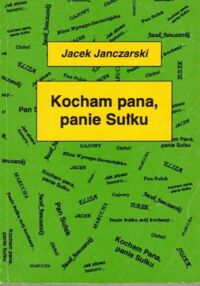 Miniatura okładki Janczarski Jacek Kocham pana, panie Sułku.