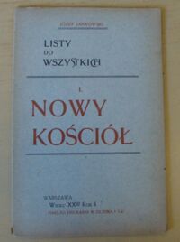 Miniatura okładki Jankowski Józef Listy do wszystkich. I. Nowy Kościół.