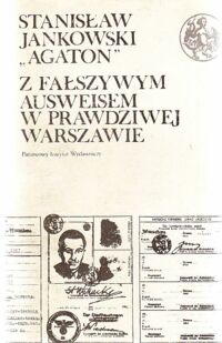 Zdjęcie nr 2 okładki Jankowski Stanisław Z fałszywym ausweisem w prawdziwej Warszawie. Wspomnienia 1939-1946. T.I-II. /Biblioteka Syrenki/