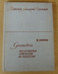 Miniatura okładki Janowski Witold Przekształcenia izometryczne na płaszczyźnie. /Biblioteka Nauczyciela Matematyki/