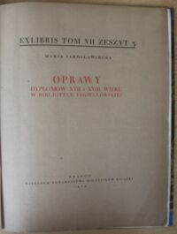 Zdjęcie nr 2 okładki Jarosławiecka Marja Oprawy dyplomów XVII i XVIII wieku w Bibljotece Jagiellońskiej. /Exlibris Tom VII Zeszyt 3/