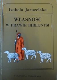 Miniatura okładki Jaruzelska Izabela Własność w prawie biblijnym.