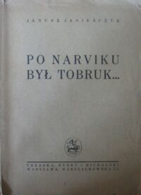 Miniatura okładki Jasieńczyk Janusz Po Narviku był Tobruk...