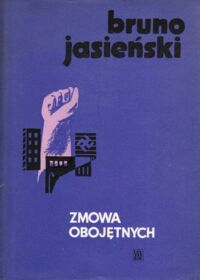 Miniatura okładki Jasieński Bruno Zmowa obojętnych nie ukończonej powieści część pierwsza.