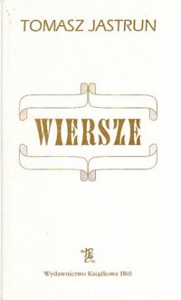 Miniatura okładki Jastrun Tomasz Wiersze.