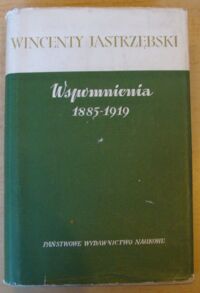 Miniatura okładki Jastrzębski Wincenty Wspomnienia 1885-1919.