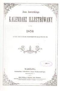 Miniatura okładki Jaworski Jan Kalendarz Ilustrowany na rok 1876.