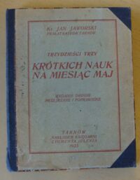 Miniatura okładki Jaworski Jan Ks. Trzydzieści trzy krótkich nauk na miesiąc maj.