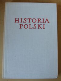 Miniatura okładki Jędruszczyk Tadeusz /red./ Historia Polski. Tom IV 1918-1939 Cz.2 Rozdz. XV-XXVI (1921-1926) /Historia Polski. Opracowanie zbiorowe pod red. Czesława Madajczyka/