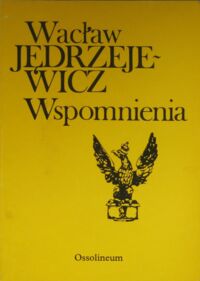 Miniatura okładki Jędrzejewicz Wacław Wspomnienia.