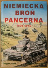 Miniatura okładki Jędrzejewski Dariusz, Lalak Zbigniew Niemiecka broń pancerna 1939-1945. 