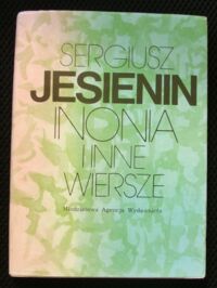 Miniatura okładki Jesienin Sergiusz Inonia i inne wiersze. Wybrał, przełożył i posłowiem opatrzył  Pomorski Adam.