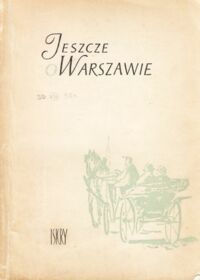 Miniatura okładki  Jeszcze o Warszawie.