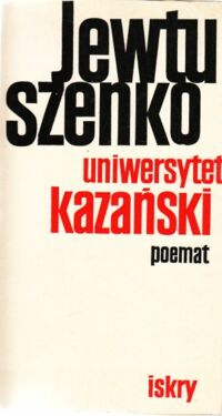 Miniatura okładki Jewtuszenko Eugeniusz Uniwersytet kazański. Poemat.