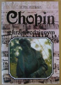 Miniatura okładki Jeżewska Zofia Chopin w kraju rodzinnym.