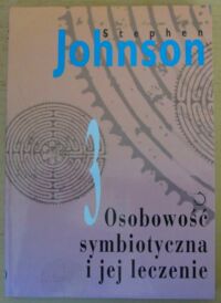 Miniatura okładki Johnson Stephen Osobowość symbiotyczna i jej leczenie.