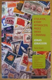 Miniatura okładki Jonasson Jonas /przeł. Joanna Myszkowska-Mangold/ Stulatek, który wyskoczył przez okno i zniknął.