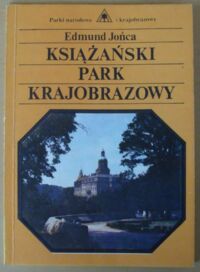 Miniatura okładki Jońca Edmund Książański Park Krajobrazowy. Przewodnik przyrodniczo-krajoznawczy.