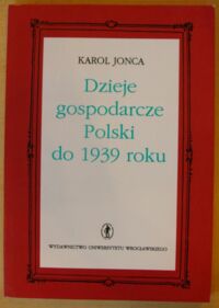 Miniatura okładki Jonca Karol Dzieje gospodarcze Polski do 1939 roku.