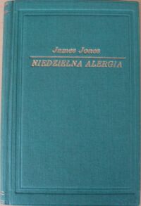 Miniatura okładki Jones James Niedzielna alergia i inne opowiadania. 