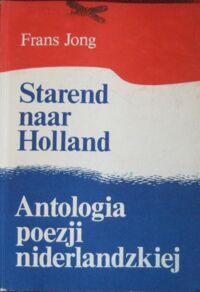 Miniatura okładki Jong Frans Sterend naar Holland. Antologia poezji niderlandzkiej. /w języku niderlandzkim/