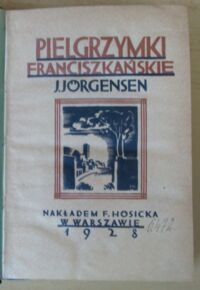 Zdjęcie nr 2 okładki Jorgensen Johannes Pielgrzymki franciszkańskie.