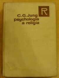 Miniatura okładki Jung Carl Gustav Psychologia a religia. Wybór pism. /Seria Religioznawcza/