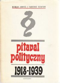 Miniatura okładki Juryś Roman, Szafar Tadeusz Pitaval polityczny. 1918-1939.