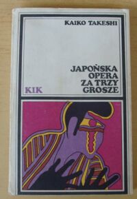 Miniatura okładki Kaiko Takeshi Japońska opera za trzy grosze. /KIK/