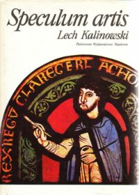 Miniatura okładki Kalinowski Lech Speculum artis. Treści dzieła sztuki średniowiecza i renesansu.