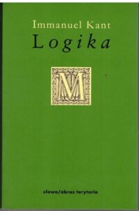 Miniatura okładki Kant Immanuel /przeł. Banaszkiewicz Artur/ Logika. Podręcznik do wykładów. 