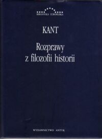 Miniatura okładki Kant  Immanuel Rozprawy z filozofii historii. /Biblioteka Europejska/