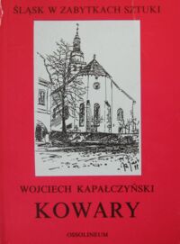 Miniatura okładki Kapałczyński Wojciech Kowary. /Śląsk w Zabytkach Sztuki/