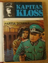 Zdjęcie nr 2 okładki  Kapitan Kloss. Nr 11-20. /współoprawne/
Nr 11 Partia domina.
Nr 12 Noc w szpitalu.
Nr 13 Podwójny nelson.
Nr 14 Żelazny krzyż.
Nr 15 Tajemnica profesora Riedla.
Nr 16 Spotkanie na zamku.
Nr 17 Akcja "Liść dębu".
Nr 18 Oblężenie.
Nr 19 "Gruppenfuhrer wolf".
Nr 20 W ostatniej chwili.