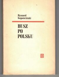 Miniatura okładki Kapuściński Ryszard Busz po polsku.  