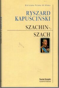 Miniatura okładki Kapuściński Ryszard Szachinszach.